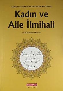 Kadın ve Aile İlmihali & Hanefi ve Şafii Mezheblerine Göre