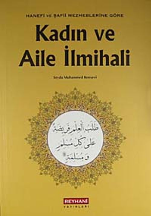 Kadın ve Aile İlmihali & Hanefi ve Şafii Mezheblerine Göre
