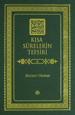 Kısa Surelerin Tefsiri 1. Cilt