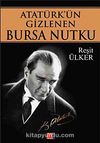 Atatürk'ün Gizlenen Bursa Nutku