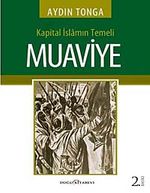Kapital İslamın Temeli Muaviye