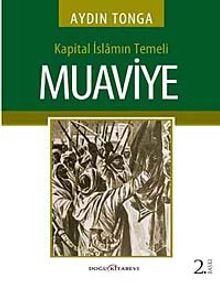 Kapital İslamın Temeli Muaviye