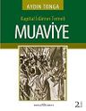 Kapital İslamın Temeli Muaviye