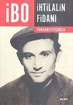 İbo - İhtilalin Fidanı