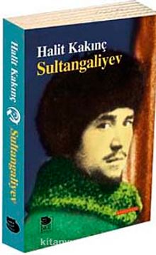 Sultangaliyev - Halit Kakınç