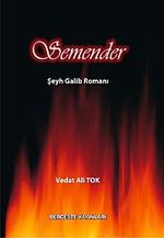 Semender & Şeyh Galib Romanı