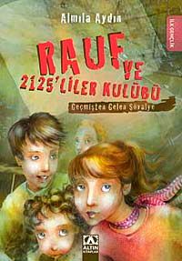 Geçmişten Gelen Şövalye / Rauf ve 2125'liler Kulübü
