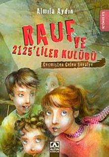 Geçmişten Gelen Şövalye / Rauf ve 2125'liler Kulübü
