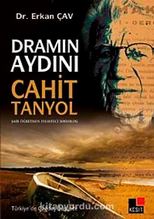 Dramın Aydını Cahit Tanyol - Dr. Erkan Çav