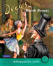Degas ve Küçük Dansçı (CD'li)