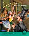 Degas ve K&uuml;&ccedil;&uuml;k Dans&ccedil;ı (CD'li)