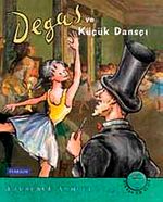 Degas ve Küçük Dansçı (CD'li)