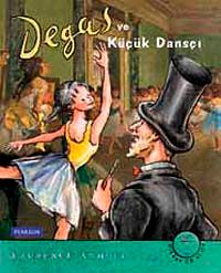 Degas ve Küçük Dansçı (CD'li)