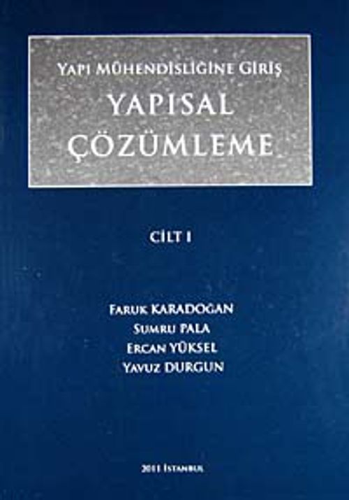 Yapı Mühendisliğine Giriş Yapısal Çözümleme Cilt 1