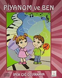 Piyanom ve Ben 2 & 6-14 Yaş İlköğretim Öğrencileri İçin Piyano Metodu