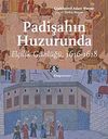 Padişahın Huzurunda & El&ccedil;ilik G&uuml;nl&uuml;ğ&uuml; 1616-1618