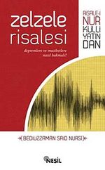 Zelzele Risalesi & Depremlere ve Musibetlere Nasıl Bakmalı?