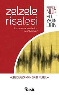 Zelzele Risalesi & Depremlere ve Musibetlere Nasıl Bakmalı?