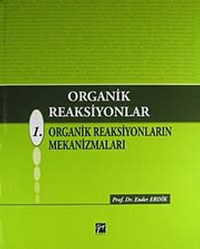 Organik Reaksiyonlar & 1. Organik Reaksiyonların Mekanizmaları