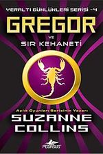 Gregor ve Sır Kehaneti / Yeraltı Günlükleri Serisi -4