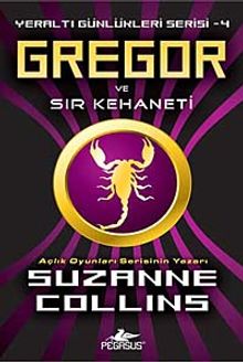 Gregor ve Sır Kehaneti / Yeraltı Günlükleri Serisi -4