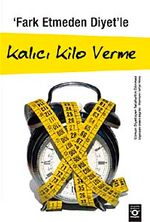 Fark Etmeden Diyet'le Kalıcı Kilo Verme