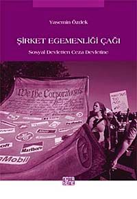 Şirket Egemenliği Çağı & Sosyal Devletten Ceza Devletine