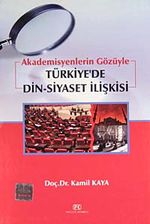 Akademisyenlerin Gözüyle Türkiye'de Din-Siyaset İlişkisi