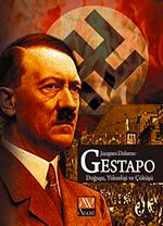Gestapo & Doğuşu Yükselişi ve Çöküşü