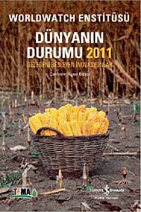 Dünyanın Durumu 2011 & Gezegeni Besleyen İnovasyonlar