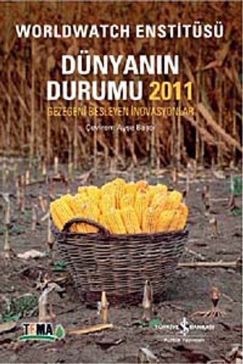 Dünyanın Durumu 2011 & Gezegeni Besleyen İnovasyonlar