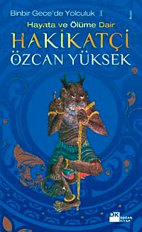 Hakikatçi & Hayata ve Ölüme Dair / Binbir Gece'de Yolculuk-1