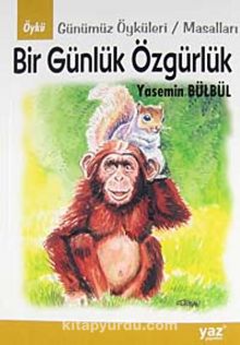 Bir Günlük Özgürlük - Yasemin Bülbül