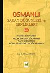 Osmanlı Saray D&uuml;ğ&uuml;nleri ve Şenlikleri 6-7 & Haşmet Surnamesi - Melek İbrahim Surnamesi - Nafi Surnamesi - M&uuml;ellifi Bilinmeyen Surnameler