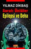 Saralı &Uuml;nl&uuml;ler / Epilepsi ve Deha