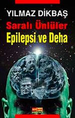 Saralı Ünlüler / Epilepsi ve Deha