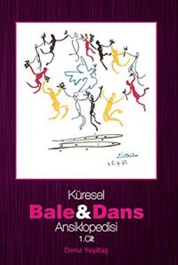 Küresel Bale ve Dans Ansiklopedisi  1. Cilt