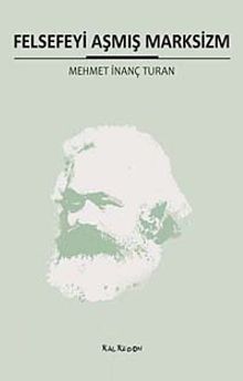 Felsefeyi Aşmış Marksizm