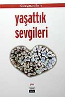 Yaşattık Sevgileri