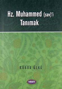 Hz. Muhammed (sav)'i Tanımak