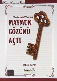 Maymun Gözünü Açtı / Deyimlerin Hikayesi