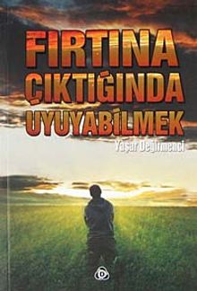 Fırtına Çıktığında  Uyuyabilmek