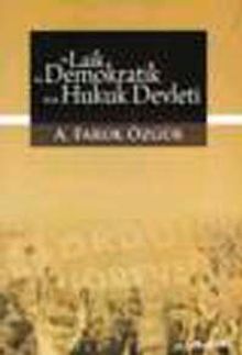 Ne Laik Ne Demokratik Ne de Hukuk Devleti