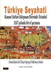 T&uuml;rkiye Seyahati & Kanuni Sultan S&uuml;leyman Devrinde İstanbul 1557 Yılında Bir El Yazması