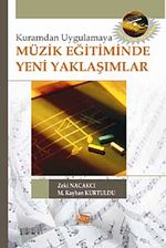 Kuramdan Uygulamaya Müzik Eğitiminde Yeni Yaklaşımlar