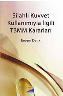 Silahlı Kuvvet Kullanımıyla İlgili TBMM Kararları