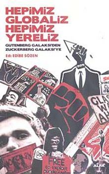 Hepimiz Globaliz Hepimiz Yereliz & Gutenberg Galaksi'den Zuckerberg Galaksi'ye