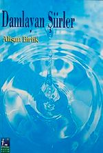 Damlayan Şiirler