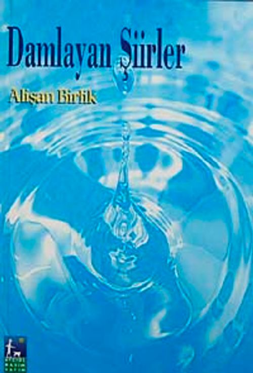 Damlayan Şiirler