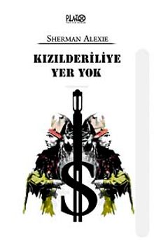 Kızılderiliye Yer Yok
